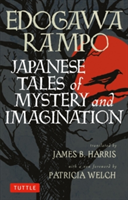 Japanese Tales of Mystery and Imagination | Edogawa Rampo, Patricia Bjaaland Welch