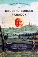 The Order-Disorder Paradox | Nathan Schwartz-Salant