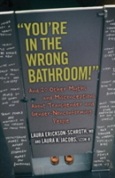 You\'re in the Wrong Bathroom! | Laura Erickson-Schroth, Laura A. Jacobs