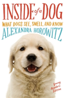 Inside of a Dog -- Young Readers Edition | Alexandra Horowitz