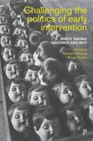 Challenging the politics of early intervention | Val Gillies, Rosalind Edwards, Nicola Horsley