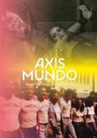 Axis Mundo | C. Ondine Chavoya, David Evans Frantz
