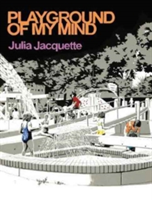 Playground of My Mind | Julia Jacquette