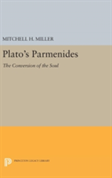 Plato\'s PARMENIDES | Mitchell H. Miller