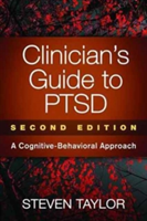 Clinician\'s Guide to PTSD, Second Edition | Canada) Vancouver University of British Columbia Department of Psychiatry ABPP PhD Steven (Steven Taylor Taylor