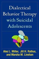 Dialectical Behavior Therapy with Suicidal Adolescents | Bronx) Montefiore Medical Center of the Albert Einstein College of Medicine NY; Department of Psychiatry and Behavioral Sciences New York Cognitive and Behavioral Consultants PsyD Alec L. (Alec L.
