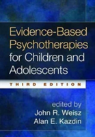 Evidence-Based Psychotherapies for Children and Adolescents, Third Edition |