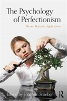 The Psychology of Perfectionism |