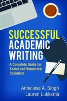 Successful Academic Writing | Anneliese A. Singh, Lauren Lukkarila