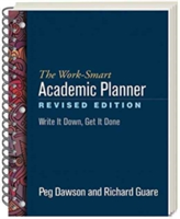 The Work-Smart Academic Planner | Peg Dawson, Richard Guare