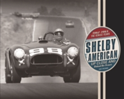 Shelby American Up Close and Behind the Scenes | Dave Friedman