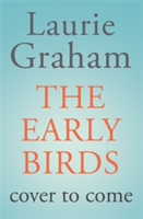 The Early Birds | Laurie Graham