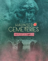 Haunted Cemeteries Around the World | Alicia Z. Klepeis