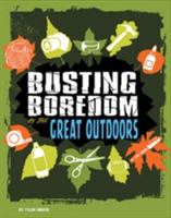 Busting Boredom in the Great Outdoors | Tyler Omoth