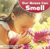 Our Noses Can Smell | Jodi Lyn Wheeler-Toppen