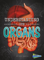 Understanding Our Organs | Lucy Beevor