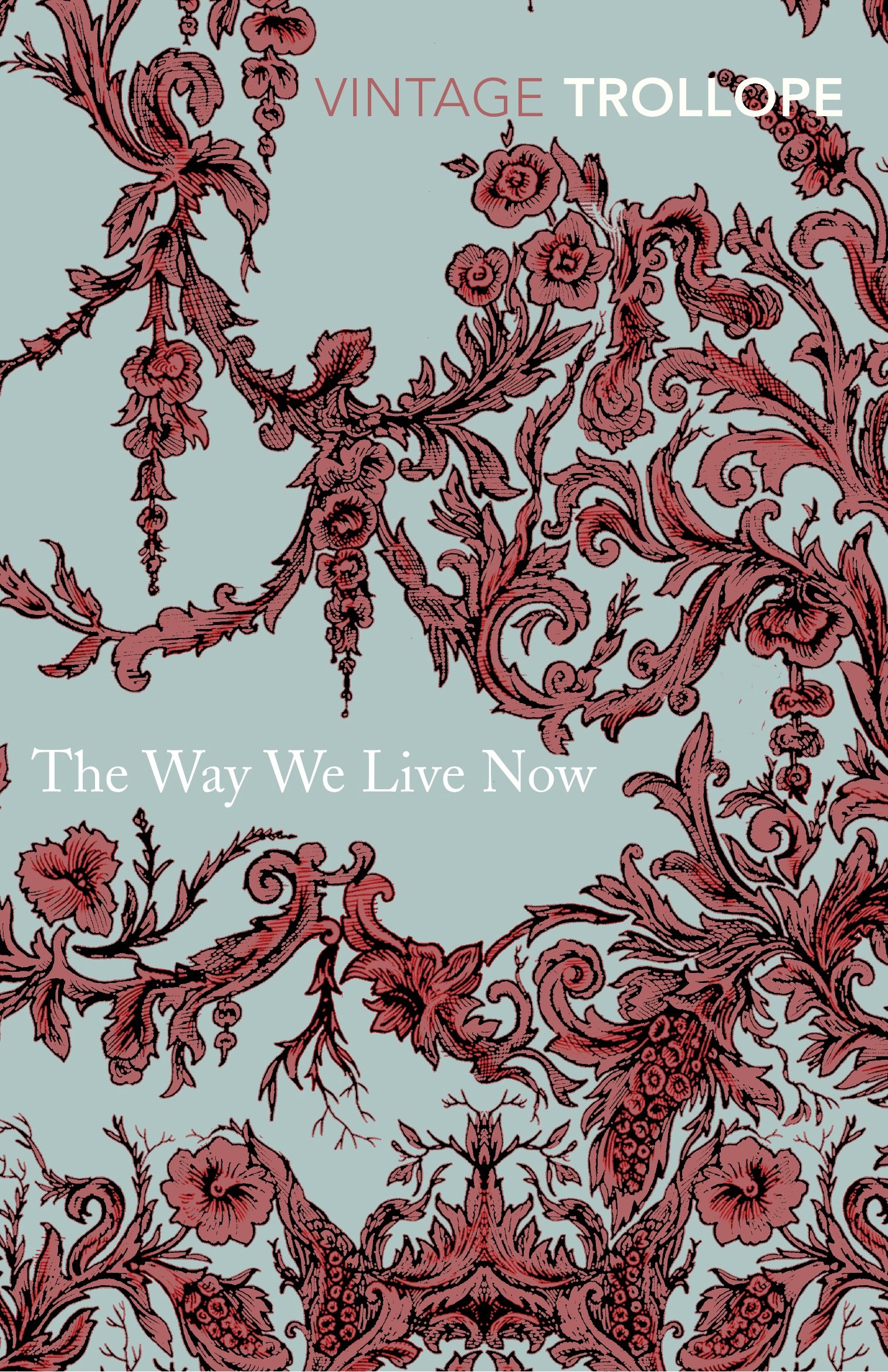 The Way We Live Now | Anthony Trollope