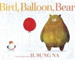 Bird, Balloon, Bear | Il Sung Na