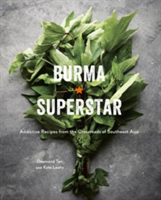 Burma Superstar | Desmond Tan, Kate Leahy