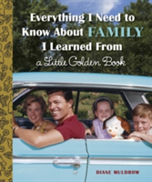 Everything I Need to Know About Family I Learned from a Little Golden Book | Diane Muldrow
