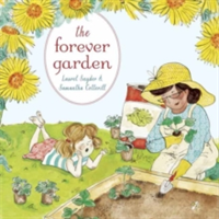 The Forever Garden | Laurel Snyder, Samantha Cotterill