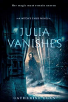 Julia Vanishes | Catherine Egan