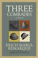 Three Comrades | Erich Maria Remarque