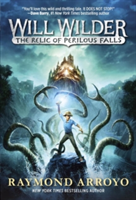 Will Wilder The Relic Of Perilous Falls | Raymond Arroyo