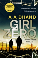 Girl Zero | A. A. Dhand