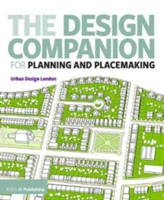The Design Companion for Planning and Placemaking | Transport for London, Urban Design London, Transport for London, Urban Design London