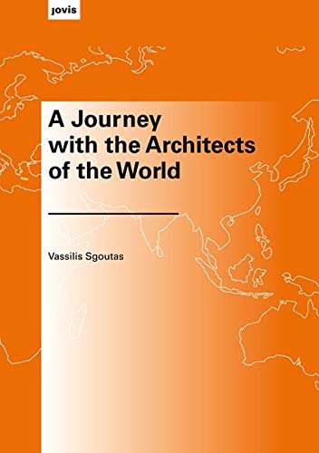 A Journey with the Architects of the World | Vassilis Sgoutas