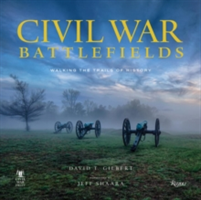 Civil War Battlefields | David T. Gilbert, Jeff Shaara