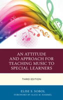 An Attitude and Approach for Teaching Music to Special Learners | Elise S. Sobol
