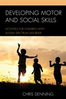 Developing Motor and Social Skills | Christopher Denning