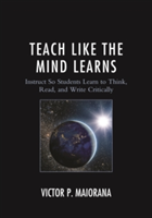 Teach Like the Mind Learns | Victor P. Maiorana
