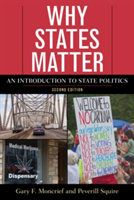Why States Matter | Gary F. Moncrief, Peverill Squire