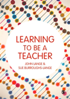 Learning to be a Teacher | John Lange, Sue Burroughs-Lange