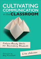 Cultivating Communication in the Classroom | Lisa Ann Johnson