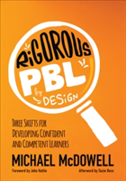 Rigorous PBL by Design | Michael McDowell