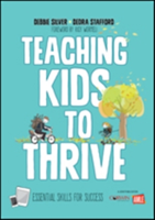Teaching Kids to Thrive | Debbie Thompson Silver, Dedra A. Stafford