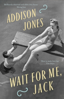 Wait for Me, Jack | Addison Jones