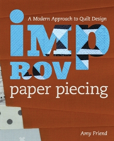 Improv Paper Piecing | Amy Friend