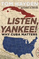 Listen, Yankee! | Tom Hayden