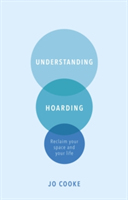 Understanding Hoarding | Jo Cooke