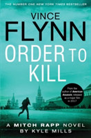 Order to Kill | Vince Flynn, Kyle Mills