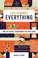 This Changes Everything | Jaquelle Crowe