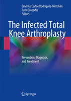 The Infected Total Knee Arthroplasty |