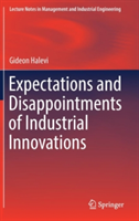 Expectations and Disappointments of Industrial Innovations | Gideon Halevi