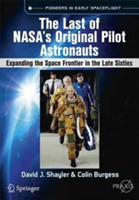 The Last of NASA\'s Original Pilot Astronauts | David J. Shayler, Colin Burgess