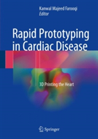 Rapid Prototyping in Cardiac Disease |